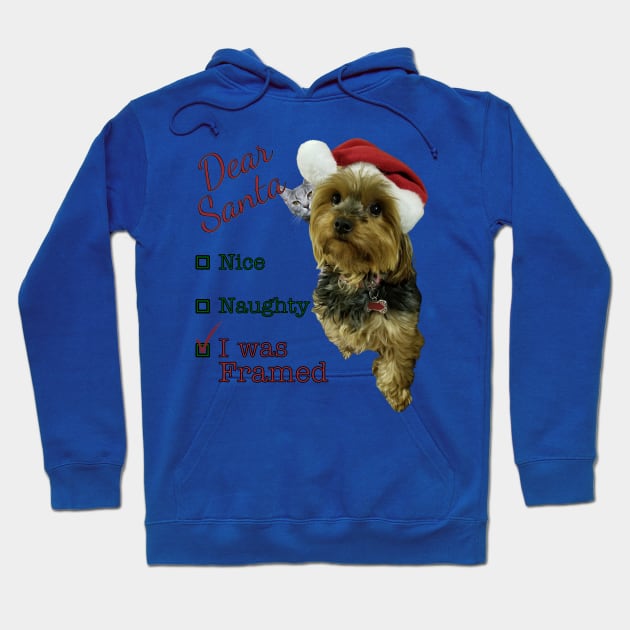 Dear Santa, Nice, Naughty, I Was Framed Yorkie Hoodie by Deez Pixel Studio